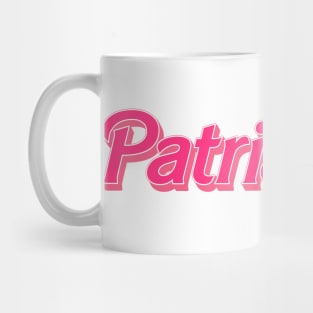 -- Patriarchy -- Mug